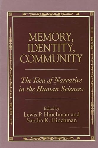 Stock image for Memory, Identity, Community : The Idea of Narrative in the Human Sciences for sale by Better World Books: West