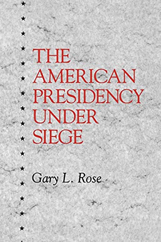 Stock image for The American Presidency Under Siege (Suny Series on the Presidency - Contemporary Issues) for sale by Powell's Bookstores Chicago, ABAA