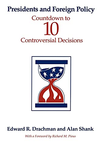 Stock image for Presidents and Foreign Policy : Countdown to Ten Controversial Decisions for sale by Better World Books