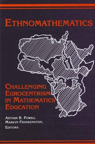 Imagen de archivo de Ethnomathematics: Challenging Eurocentrism in Mathematics Education (S U N Y SERIES, REFORM IN MATHEMATICS EDUCATION) a la venta por SecondSale