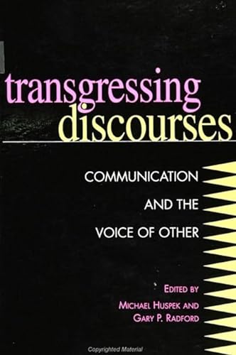 Beispielbild fr Transgressing Discourses : Communication and the Voice of Other zum Verkauf von Better World Books