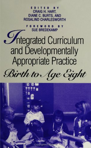 Imagen de archivo de Integrated Curriculum and Developmentally Appropriate Practice : Birth to Age Eight a la venta por Better World Books