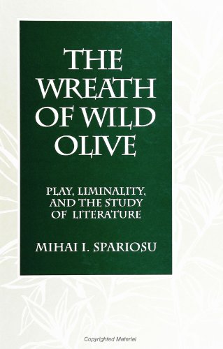 Stock image for The Wreath of Wild Olive: Play, Liminality, and the Study of Literature (Suny Series, the Margins of Literature) for sale by GF Books, Inc.