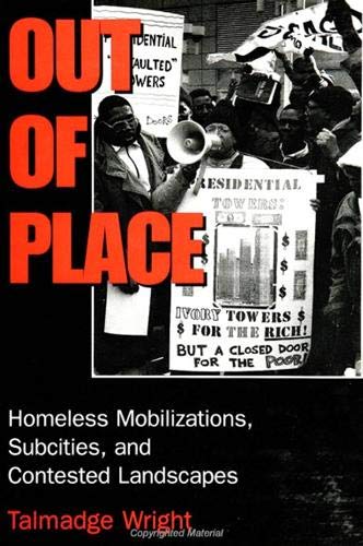 Stock image for Out of Place : Homeless Mobilizations, Subcities, and Contested Landscapes for sale by Better World Books: West
