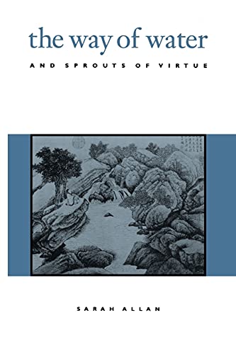 9780791433867: The Way of Water and Sprouts of Virtue (Suny Series, Chinese Philosophy & Culture)