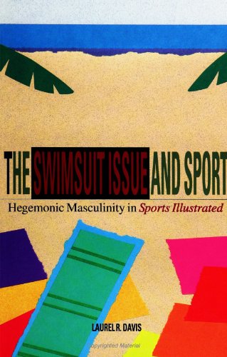Imagen de archivo de The Swimsuit Issue and Sport: Hegemonic Masculinity and Sports Illustrated a la venta por Priceless Books