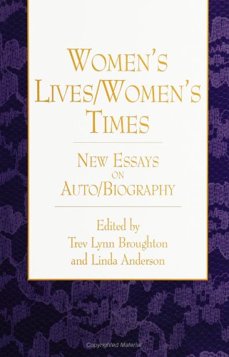 Women's Lives / Women's Times: New Essays on Auto/biography
