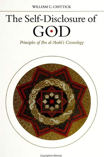 9780791434031: The Self-Disclosure of God: Principles of Ibn Al-'Arabi's Cosmology