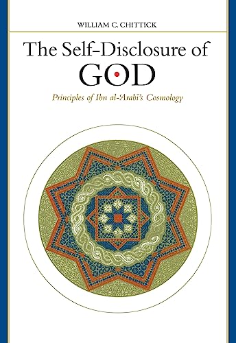 Imagen de archivo de The Self-Disclosure of God: Principles of Ibn al-?Arab?'s Cosmology a la venta por ThriftBooks-Dallas