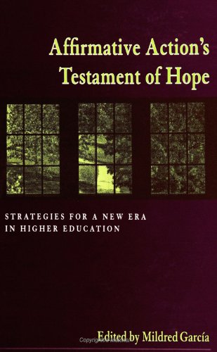 Beispielbild fr Affirmative Action's Testament of Hope: Strategies for a New Era in Higher Education zum Verkauf von ThriftBooks-Atlanta