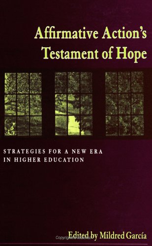 Stock image for Affirmative Action's Testament of Hope: Strategies for a New Era in Higher Education for sale by ThriftBooks-Atlanta