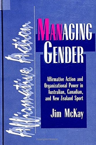 9780791434215: Managing Gender: Affirmative Action and Organizational Power in Australian, Canadian, and New Zealand Sport (SUNY series on Sport, Culture, and Social Relations)