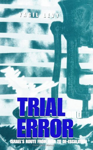 9780791434307: Trial and Error: Israel's Route from War to De-Escalation (S U N Y Series in Israeli Studies)