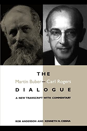 9780791434383: The Martin Buber-Carl Rogers Dialogue: A New Transcript With Commentary (SUNY series in Communication Studies)