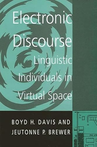 Beispielbild fr Electronic Discourse : Linguistic Individuals in Virtual Space zum Verkauf von Better World Books