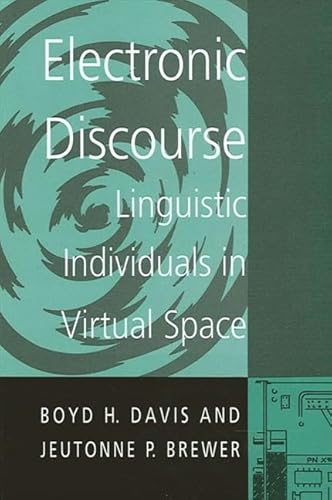 Stock image for Electronic Discourse : Linguistic Individuals in Virtual Space for sale by Better World Books