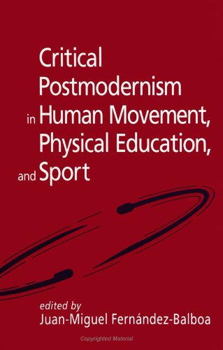 Imagen de archivo de Critical Postmodernism in Human Movement, Physical Education, and Sport a la venta por Better World Books