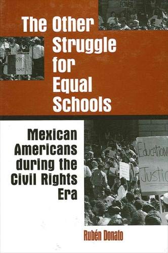 Imagen de archivo de The Other Struggle for Equal Schools : Mexican Americans During the Civil Rights Era a la venta por Better World Books