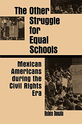 Beispielbild fr The Other Struggle for Equal Schools: Mexican Americans During the Civil Rights Era (Suny Series, Social Context of Education) (Suny Series, the Social Context of Education) zum Verkauf von BooksRun