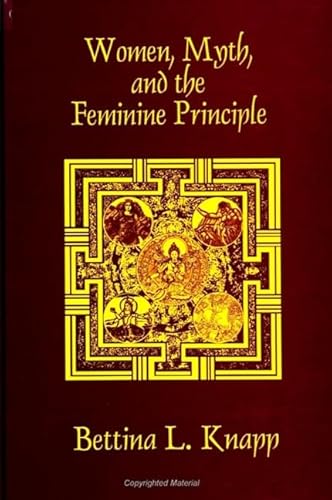 Beispielbild fr Women, Myth, and the Feminine Principle zum Verkauf von Priceless Books