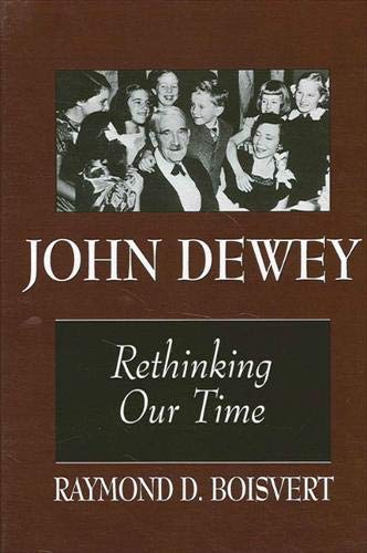 9780791435298: John Dewey: Rethinking Our Time