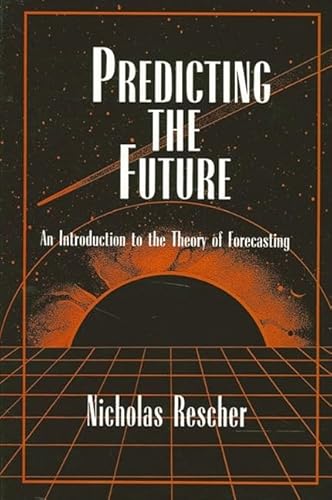 9780791435533: Predicting the Future: An Introduction to the Theory of Forecasting