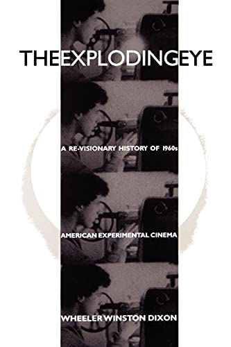 Stock image for The Exploding Eye: A Re-Visionary History of 1960s American Experimental Cinema (SUNY Series Cultural Studies in Cinema/Video) for sale by WorldofBooks