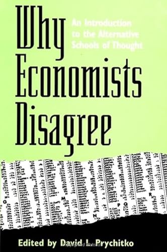 

Why Economists Disagree: An Introduction to the Alternative Schools of Thought (Suny Series, Diversity in Contemporary Economics)