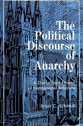 9780791435779: The Political Discourse of Anarchy: A Disciplinary History of International Relations (SUNY series in Global Politics)
