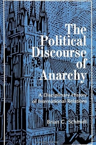 9780791435786: The Political Discourse of Anarchy: A Disciplinary History of International Relations (Suny Series in Global Politics)