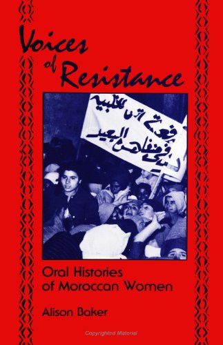 Voices of Resistance: Oral Histories of Moroccan Women (Suny Series, Oral & Public History)