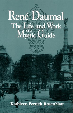 9780791436332: Rene Daumal: The Life and Work of a Mystic Guide