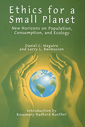 Imagen de archivo de Ethics for a Small Planet: New Horizons on Population, Consumption, and Ecology (SUNY Series in Religious Studies) a la venta por HPB-Diamond