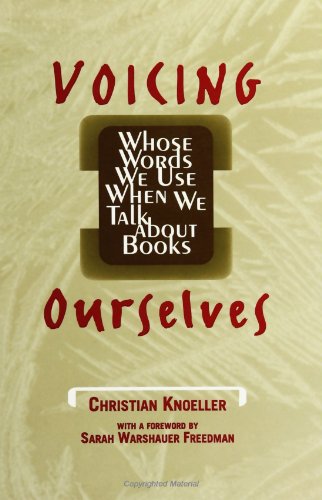 Beispielbild fr Voicing Ourselves: Whose Words We Use When We Talk About Books (Suny Series in Literacy, Culture and Learning, Theory and Practice) zum Verkauf von Powell's Bookstores Chicago, ABAA