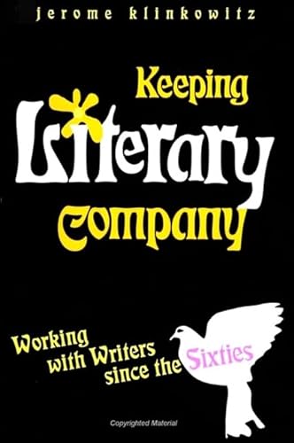 Imagen de archivo de Keeping Literary Company : Working with Writers since the Sixties a la venta por Better World Books