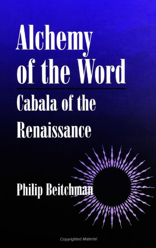 Beispielbild fr Alchemy of the Word: Cabala of the Renaissance (SUNY Series in Western Esoteric Traditions) zum Verkauf von HPB-Red