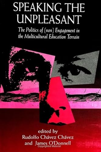 Imagen de archivo de Speaking the Unpleasant: The Politics of (non)Engagement in the Multicultural Education Terrain (SUNY series, The Social Context of Education) a la venta por Zubal-Books, Since 1961