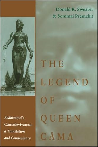 Beispielbild fr The Legend of Queen Cama: Bodhiramsi's Camadevivamsa, a Translation and Commentary (S U N Y Series in Buddhist Studies) zum Verkauf von Books From California