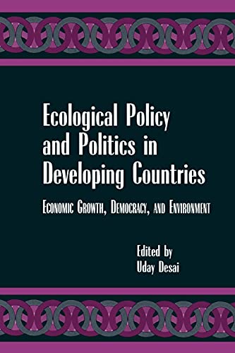 Stock image for Ecological Policy and Politics in Developing Countries : Economic Growth, Democracy, and Environment for sale by Better World Books