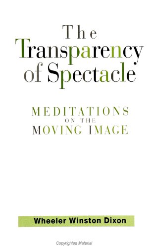 Beispielbild fr Transparency of Spectacle: Meditations on the Moving Image zum Verkauf von Book Bear