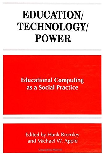 Stock image for Education/Technology/Power: Educational Computing as a Social Practice (SUNY series, Frontiers in Education) for sale by HPB-Red