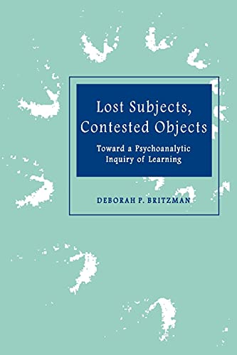 Beispielbild fr Lost Subjects, Contested Objects: Toward a Psychoanalytic Inquiry of Learning zum Verkauf von AwesomeBooks