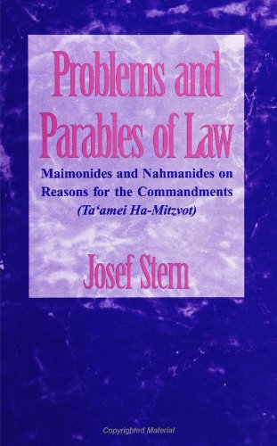9780791438244: Problems and Parables of Law: Maimonides and Nahmanides on Reasons for the Commandments (Ta'Amei Ha-Mitzvot) (S U N Y Series in Judaica) (SUNY series ... Hermeneutics, Mysticism, and Religion)