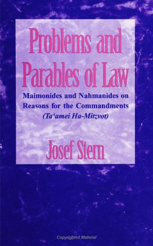 9780791438244: Problems and Parables of Law: Maimonides and Nahmanides on Reasons for the Commandments (Ta'Amei Ha-Mitzvot) (S U N Y Series in Judaica) (Suny Series in Judaica, Hermeneutics, Mysticism and Religion)