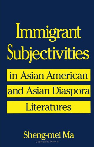 Stock image for Immigrant Subjectivities in Asian American and Asian Diaspora Literatures for sale by ThriftBooks-Atlanta