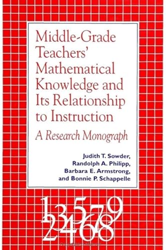 9780791438411: Middle Grade Teachers' Mathematical Knowledge and Its Relationship to Instruction: A Research Monograph (SUNY series, Reform in Mathematics Education)