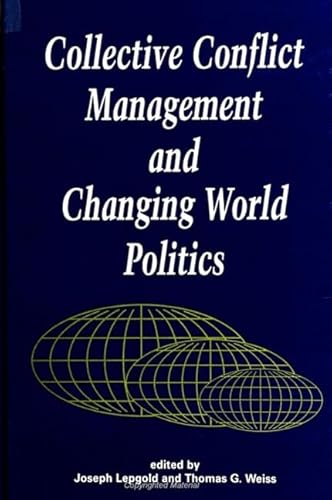 Stock image for Collective Conflict Management and Changing World Politics (Suny Series in Global Politics) for sale by Wonder Book