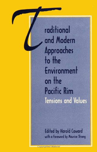 Traditional and Modern Approaches to the Environment on the Pacific Rim. tensions and Values.