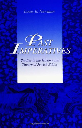 9780791438688: Past Imperatives: Studies in the History and Theory of Jewish Ethics (Suny Series in Jewish Philosophy)