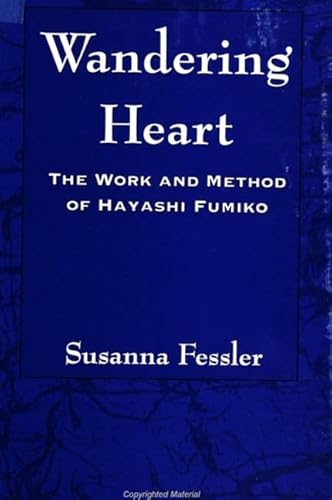 9780791439074: Wandering Heart: The Work and Method of Hayashi Fumiko